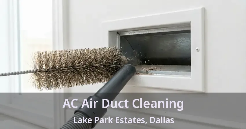 AC Air Duct Cleaning Lake Park Estates, Dallas - TX