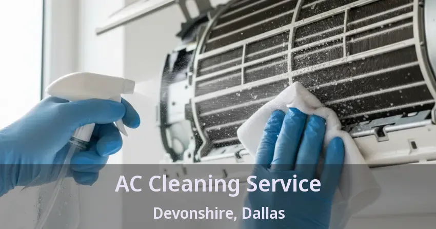 AC Cleaning Service Devonshire, Dallas - TX AC Cleaning Service Devonshire, Dallas - TX