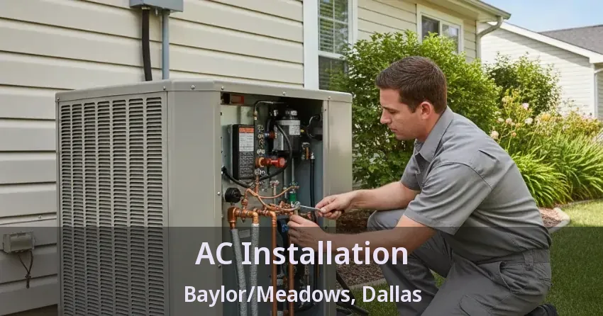 AC Installation Baylor/Meadows, Dallas - TX