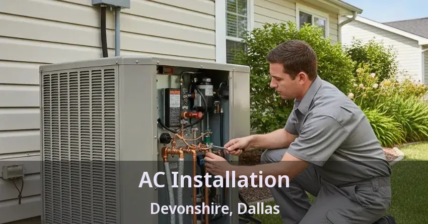 AC Installation Devonshire, Dallas - TX