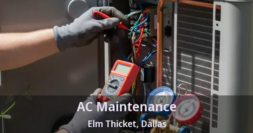 AC Maintenance Elm Thicket, Dallas - TX