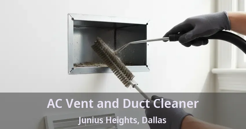 AC Vent and Duct Cleaner Junius Heights, Dallas - TX