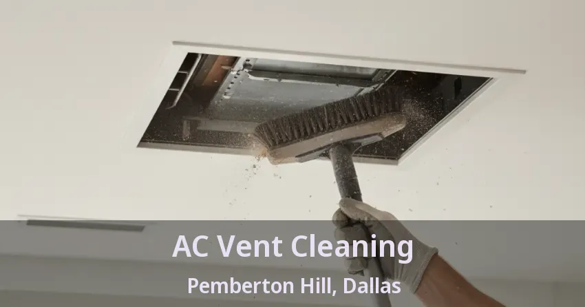 AC Vent Cleaning Pemberton Hill, Dallas - TX