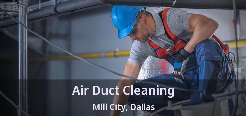 Air Duct Cleaning Mill City, Dallas - TX