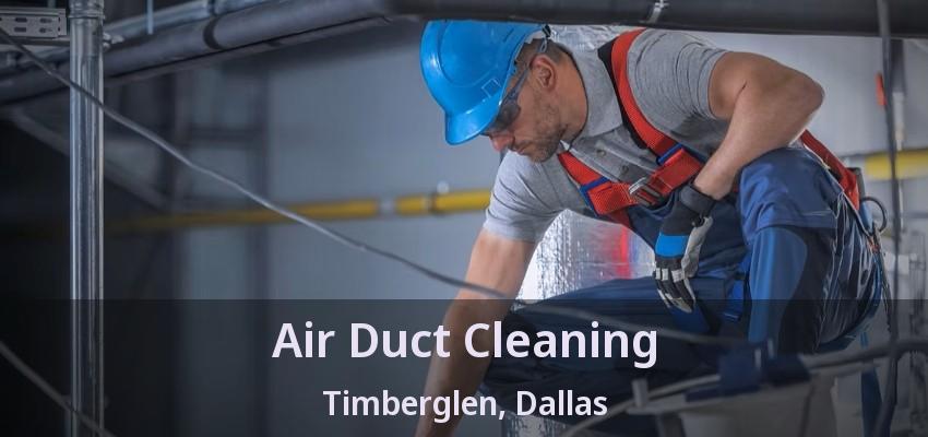 Air Duct Cleaning Timberglen, Dallas - TX