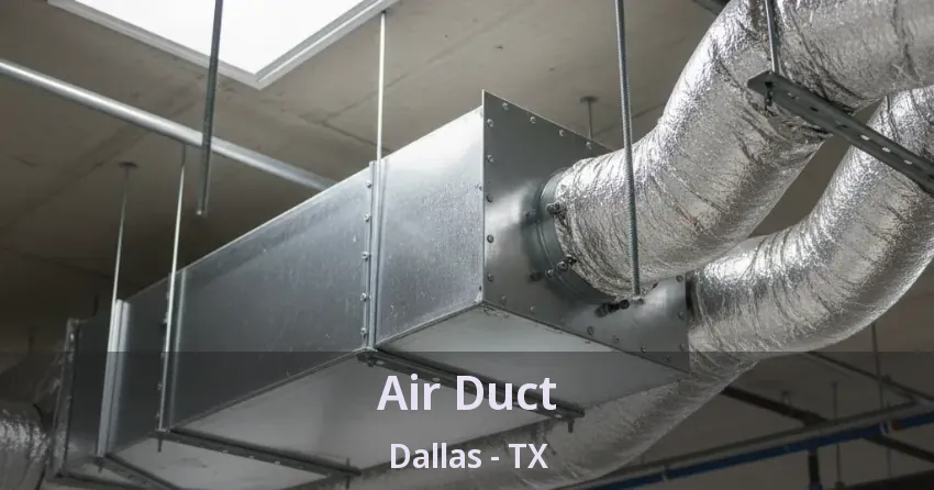 Air Duct Dallas - TX