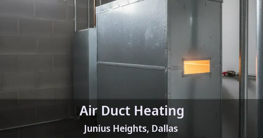 Air Duct Heating Junius Heights, Dallas - TX