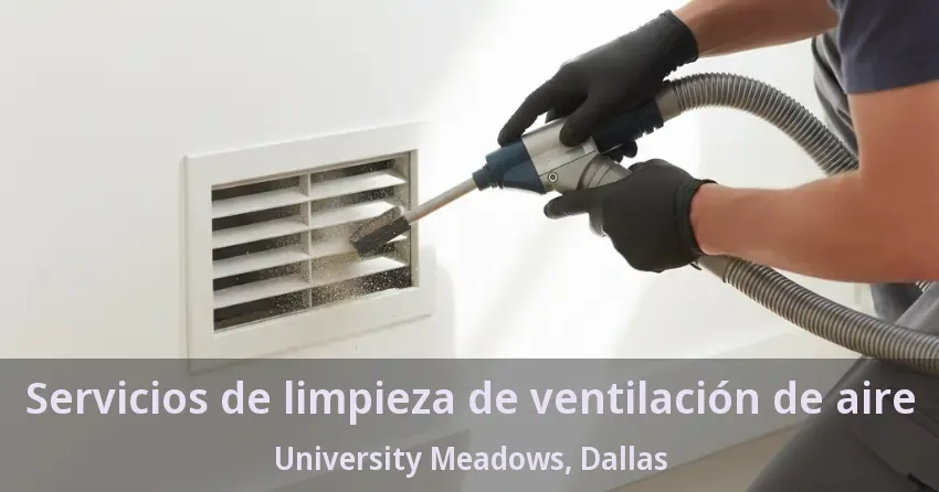 Servicios de limpieza de ventilación de aire University Meadows, Dallas - TX Servicios de limpieza de ventilación de aire University Meadows, Dallas - TX