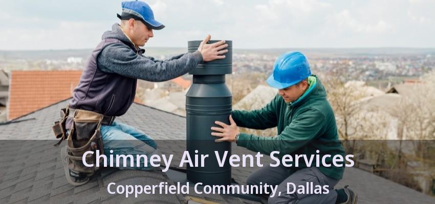 Chimney Air Vent Services Copperfield Community, Dallas - TX