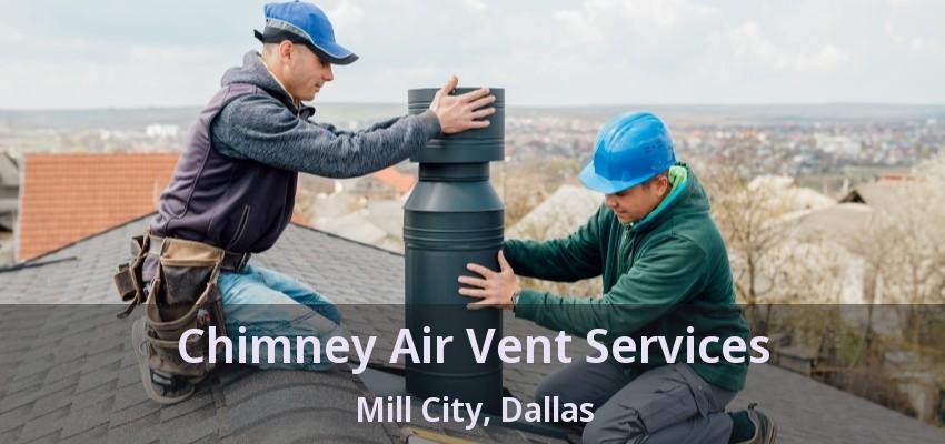 Chimney Air Vent Services Mill City, Dallas - TX