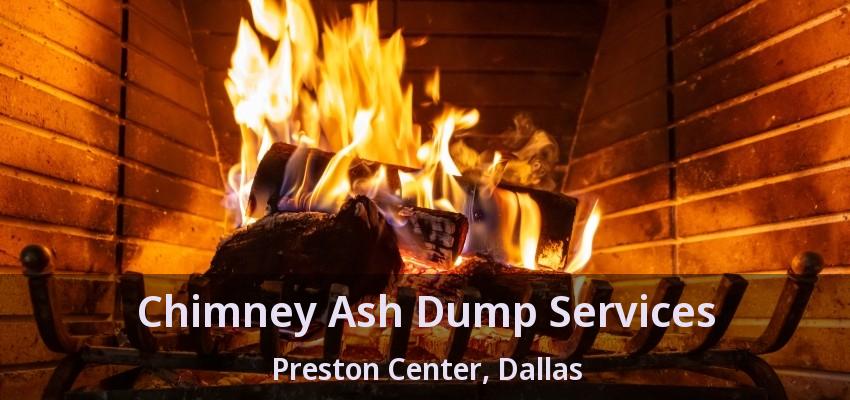 Chimney Ash Dump Services Preston Center, Dallas - TX