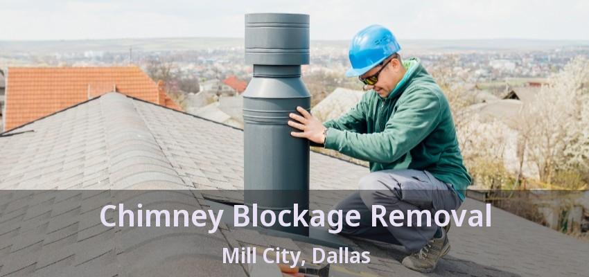 Chimney Blockage Removal Mill City, Dallas - TX