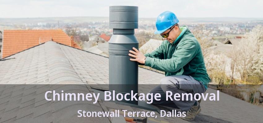 Chimney Blockage Removal Stonewall Terrace, Dallas - TX