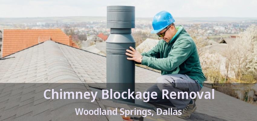 Chimney Blockage Removal Woodland Springs, Dallas - TX