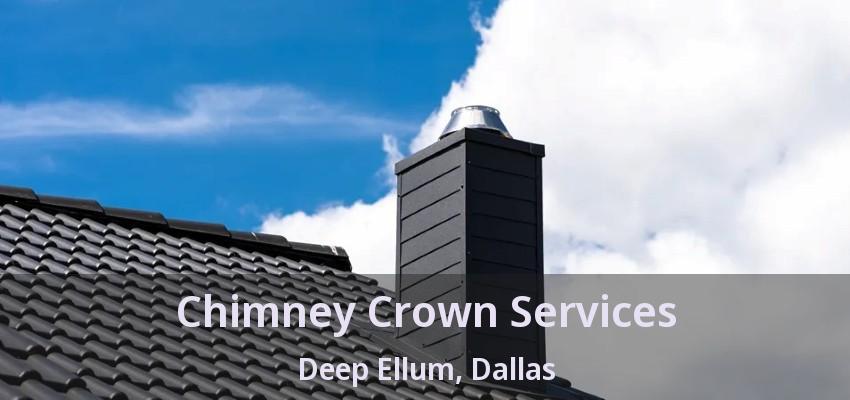 Chimney Crown Services Deep Ellum, Dallas - TX
