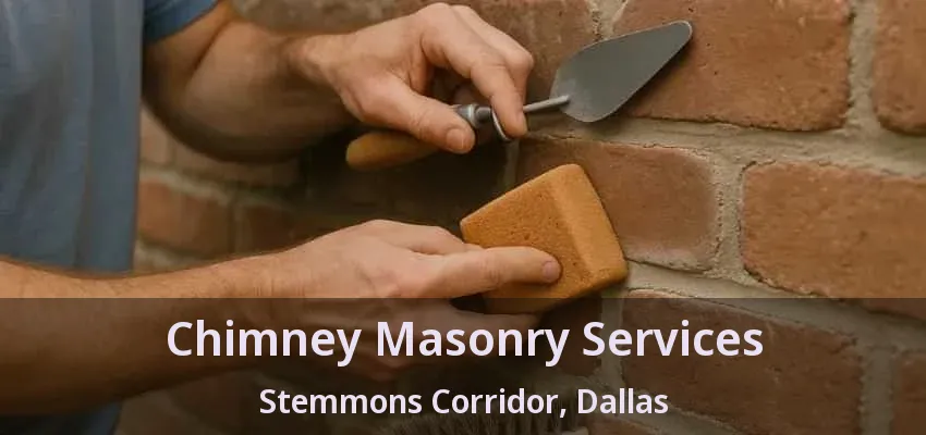 Chimney Masonry Services Stemmons Corridor, Dallas - TX