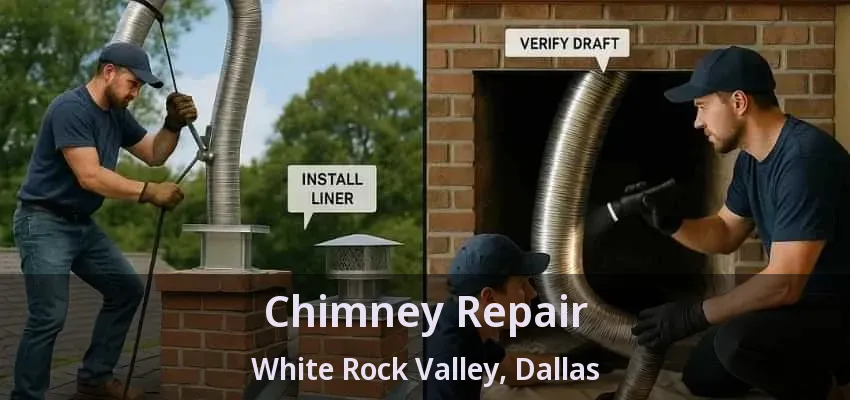 Chimney Repair White Rock Valley, Dallas - TX
