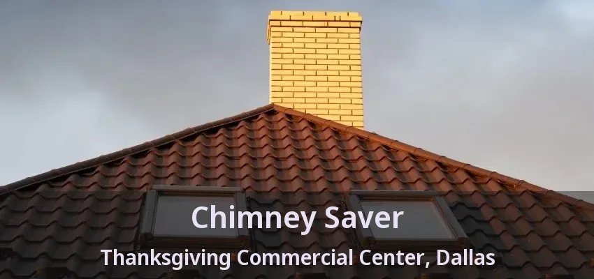 Chimney Saver Thanksgiving Commercial Center, Dallas - TX