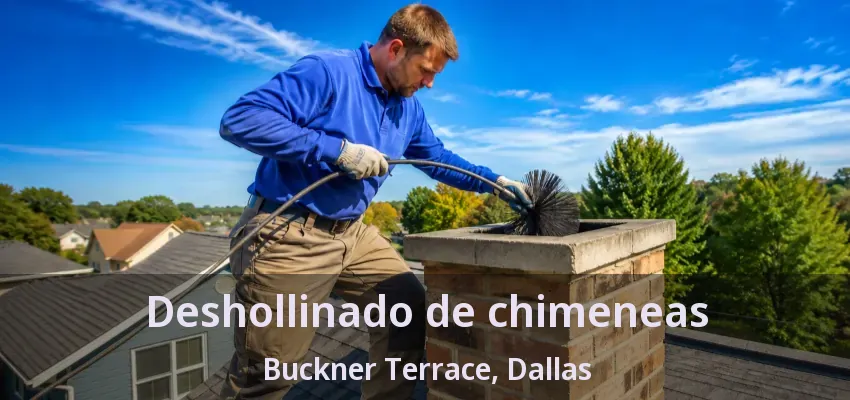Deshollinado de chimeneas Buckner Terrace, Dallas - TX