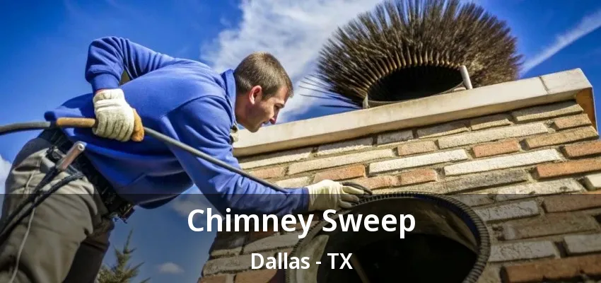 Chimney Sweep Dallas - TX