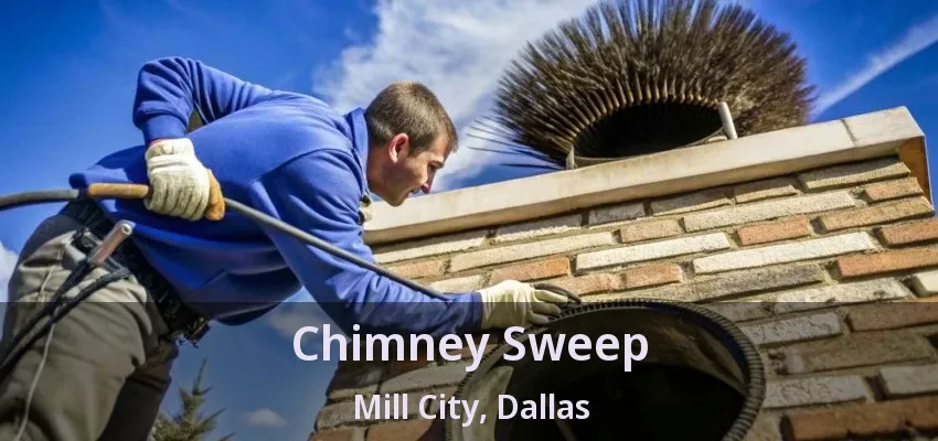 Chimney Sweep Mill City, Dallas - TX