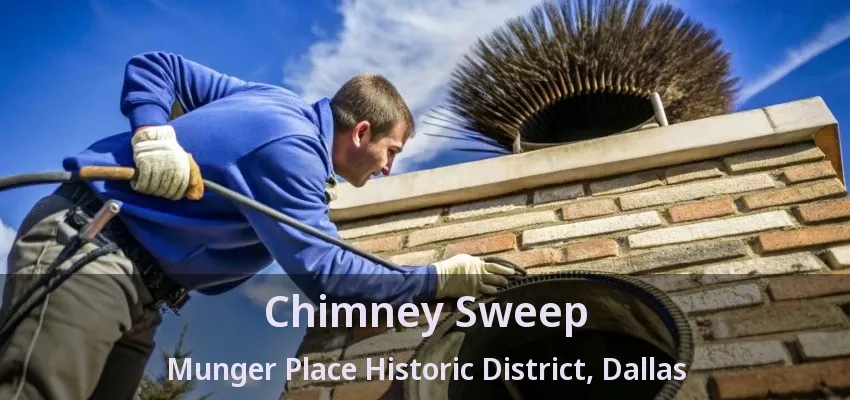 Chimney Sweep Munger Place Historic District, Dallas - TX