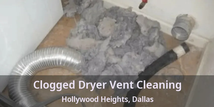 Clogged Dryer Vent Cleaning Hollywood Heights, Dallas - TX
