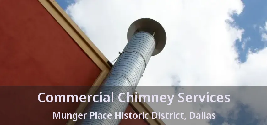 Commercial Chimney Services Munger Place Historic District, Dallas - TX