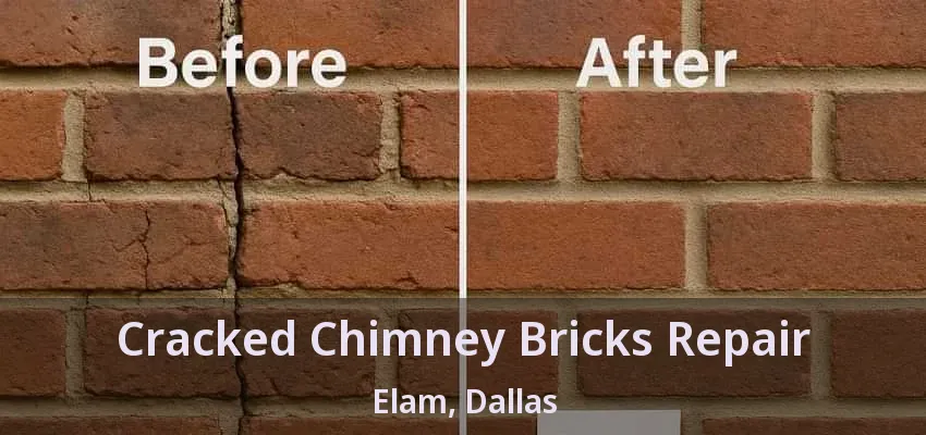 Cracked Chimney Bricks Repair Elam, Dallas - TX