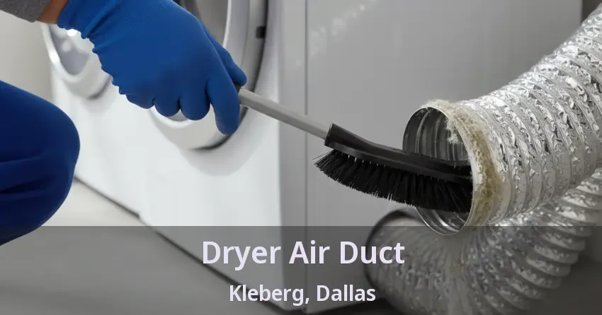 Dryer Air Duct Kleberg, Dallas - TX