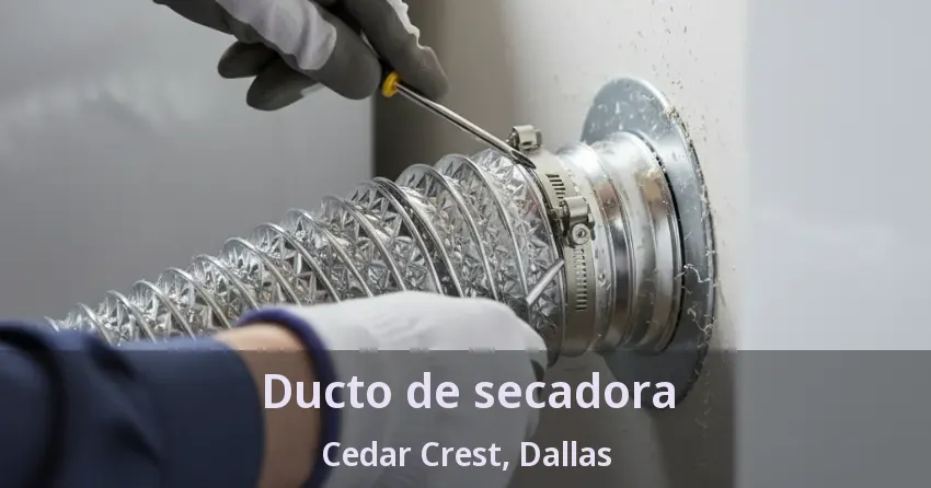 Ducto de secadora Cedar Crest, Dallas - TX