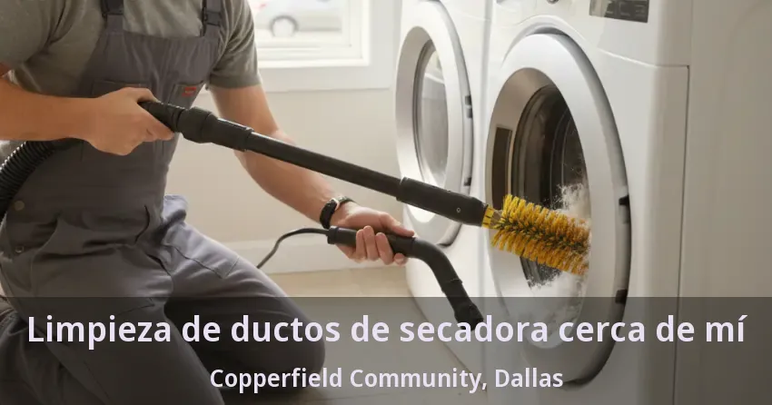 Limpieza de ductos de secadora cerca de mí Copperfield Community, Dallas - TX