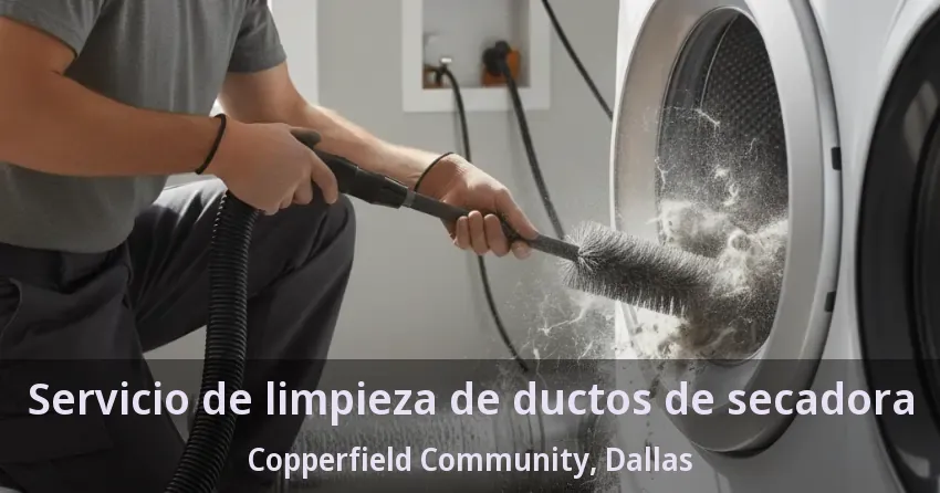 Servicio de limpieza de ductos de secadora Copperfield Community, Dallas - TX