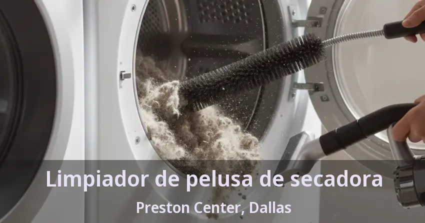 Limpiador de pelusa de secadora Preston Center, Dallas - TX