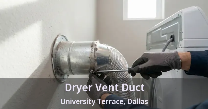 Dryer Vent Duct University Terrace, Dallas - TX
