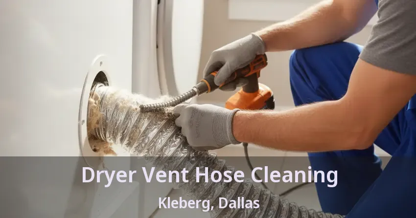 Dryer Vent Hose Cleaning Kleberg, Dallas - TX
