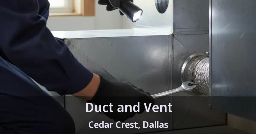 Duct and Vent Cedar Crest, Dallas - TX