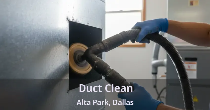 Duct Clean Alta Park, Dallas - TX
