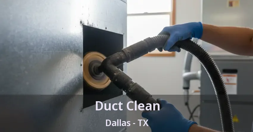 Duct Clean Dallas - TX