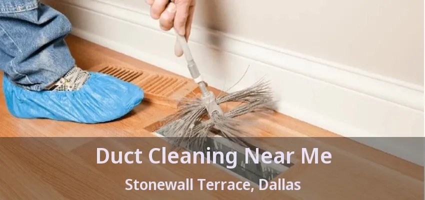 Duct Cleaning Near Me Stonewall Terrace, Dallas - TX