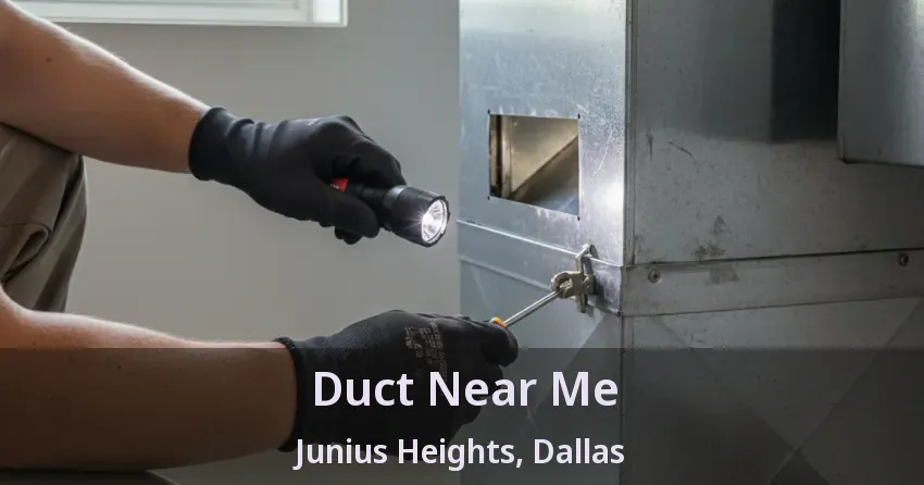 Duct Near Me Junius Heights, Dallas - TX