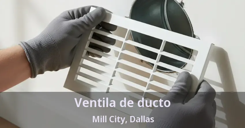 Ventila de ducto Mill City, Dallas - TX