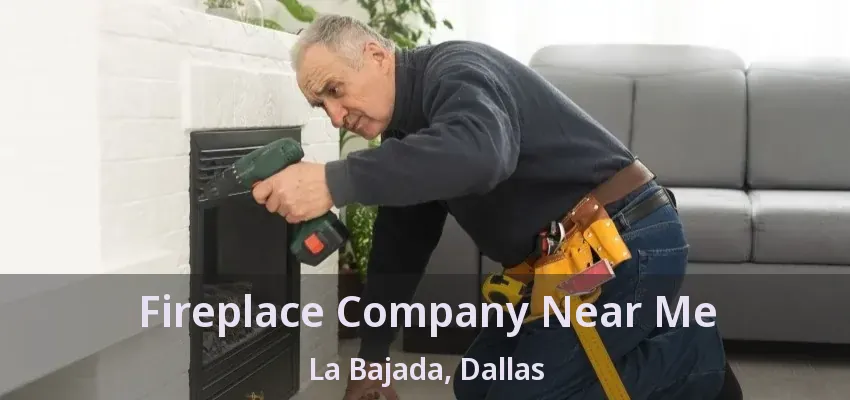 Fireplace Company Near Me La Bajada, Dallas - TX