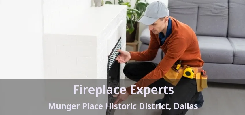 Fireplace Experts Munger Place Historic District, Dallas - TX