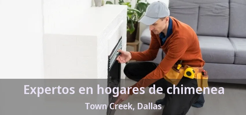 Expertos en hogares de chimenea Town Creek, Dallas - TX Expertos en hogares de chimenea Town Creek, Dallas - TX