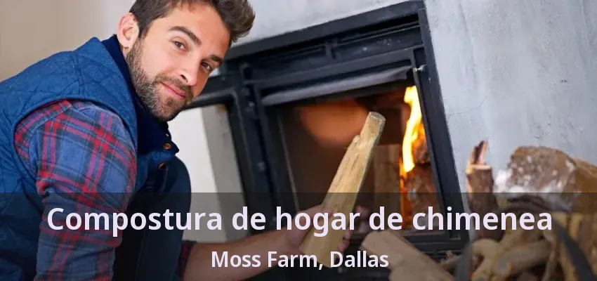 Compostura de hogar de chimenea Moss Farm, Dallas - TX