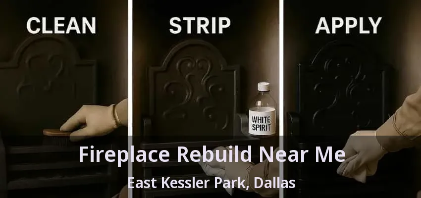 Fireplace Rebuild Near Me East Kessler Park, Dallas - TX