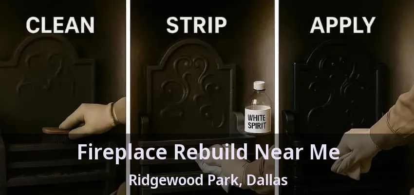 Fireplace Rebuild Near Me Ridgewood Park, Dallas - TX