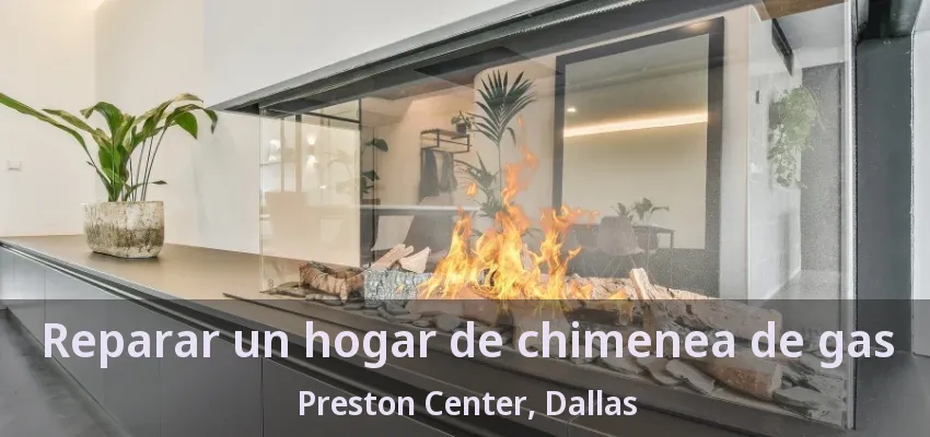 Reparar un hogar de chimenea de gas Preston Center, Dallas - TX