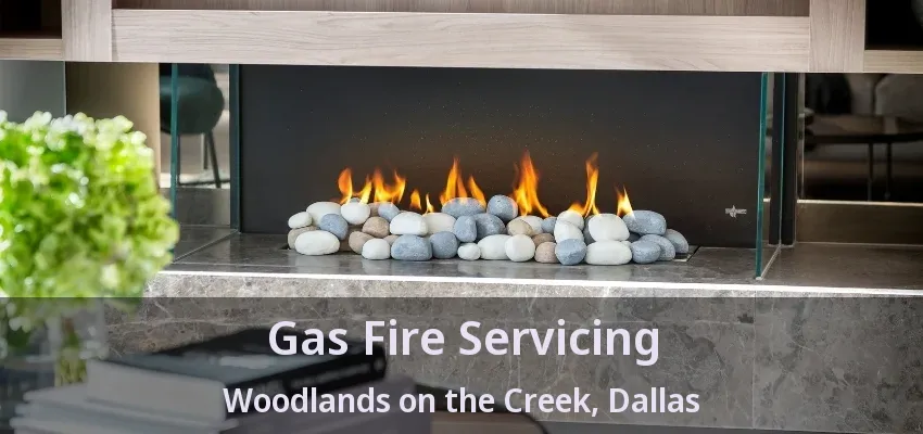 Gas Fire Servicing Woodlands on the Creek, Dallas - TX